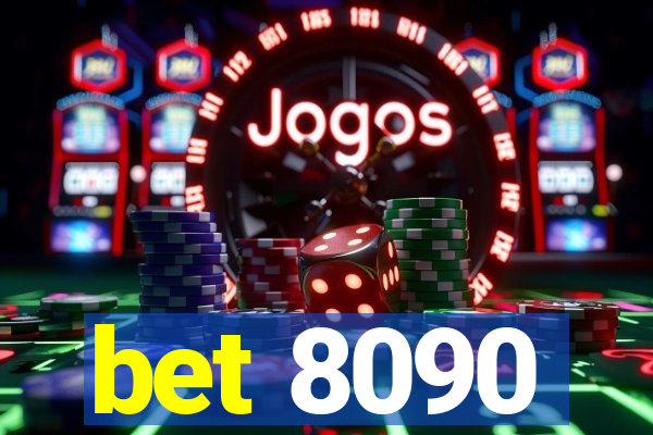 bet 8090